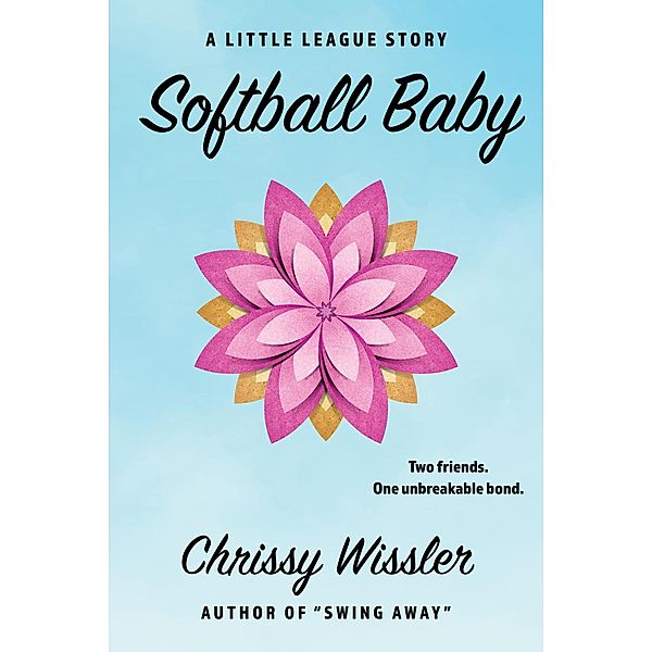 Softball Baby (The Little League Series, #9) / The Little League Series, Chrissy Wissler