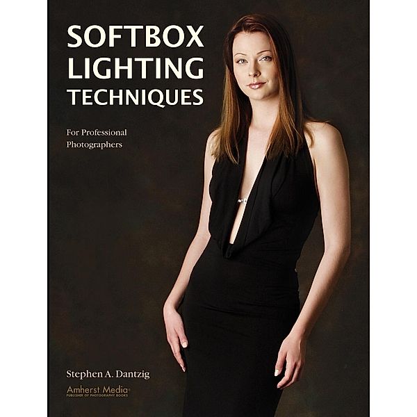 Softbox Lighting Techniques, Stephen Dantzig