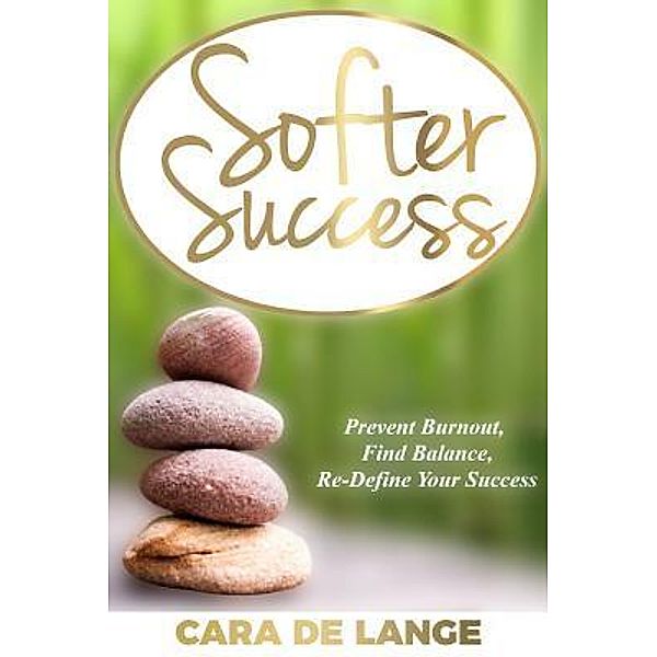 Softer Success, Cara de Lange