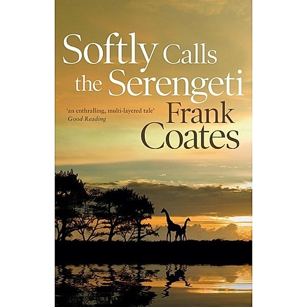 Softly Calls the Serengeti, Frank Coates