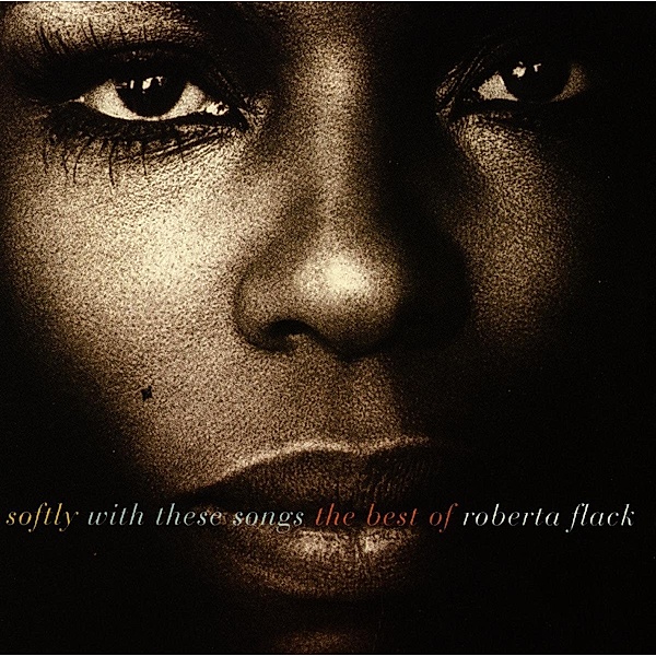 Softly With These Songs The Be, Roberta Flack