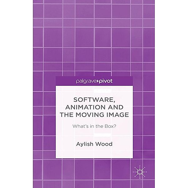 Software, Animation and the Moving Image, A. Wood