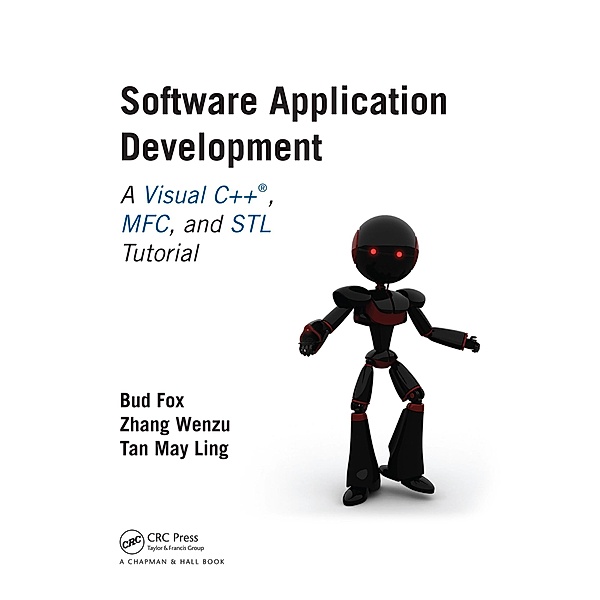 Software Application Development, Bud Fox Ph. D., Zhang Wenzu Ph. D., Tan May Ling M. Sc.