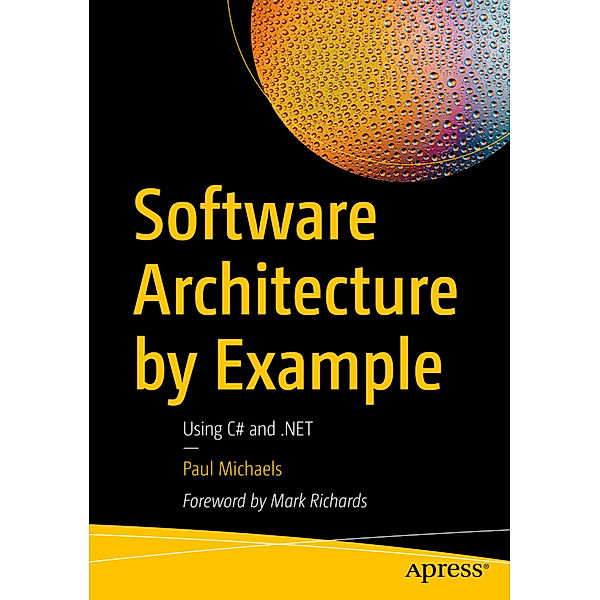 Software Architecture by Example, Paul Michaels