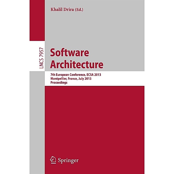 Software Architecture / Lecture Notes in Computer Science Bd.7957