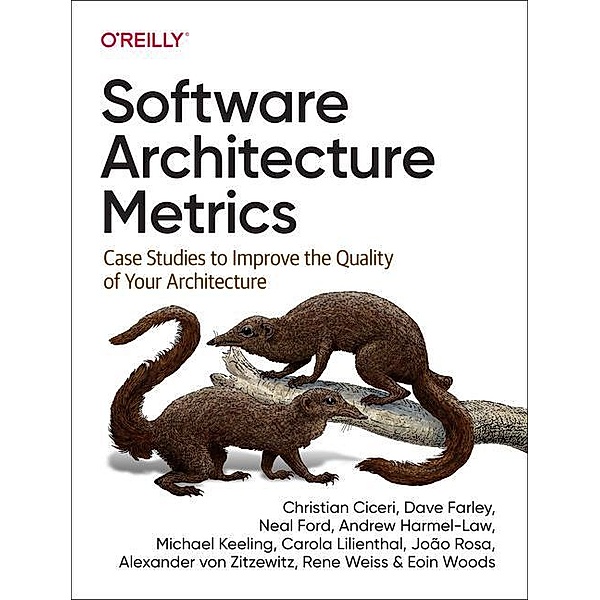 Software Architecture Metrics, Christian Ciceri, Dave Farley, Neal Ford, Andrew Harmel-Law, Michael Keeling
