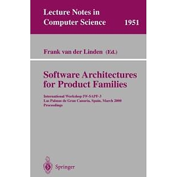 Software Architectures for Product Families / Lecture Notes in Computer Science Bd.1951