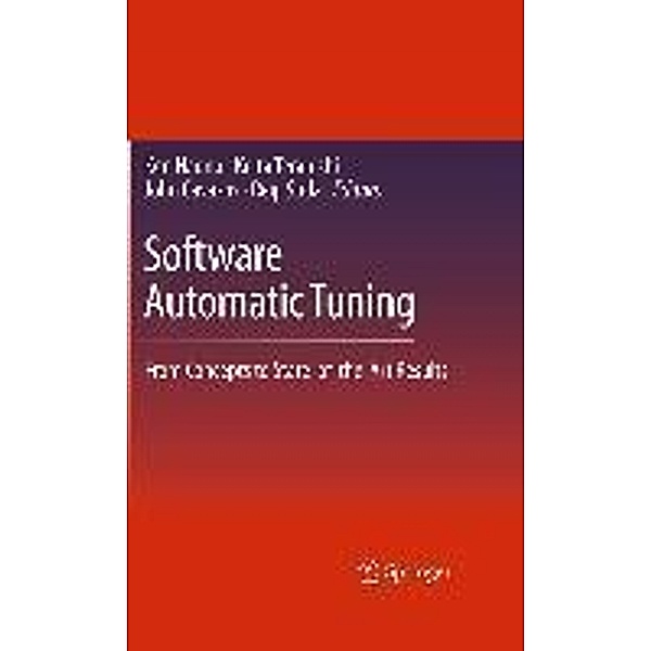 Software Automatic Tuning, Ken Naono, Keita Teranishi, John Cavazos, Reiji Suda