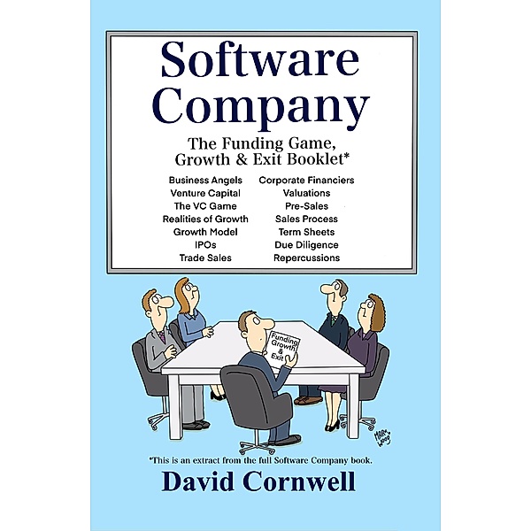 Software Company: The Funding Game, Growth & Exit Booklet, David Cornwell