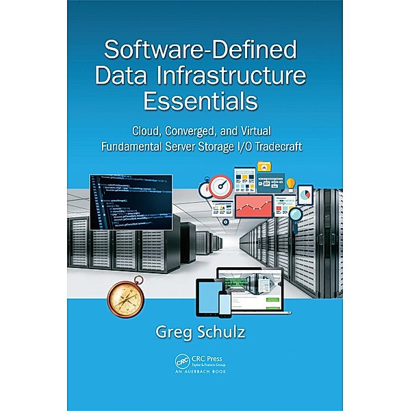 Software-Defined Data Infrastructure Essentials, Greg Schulz
