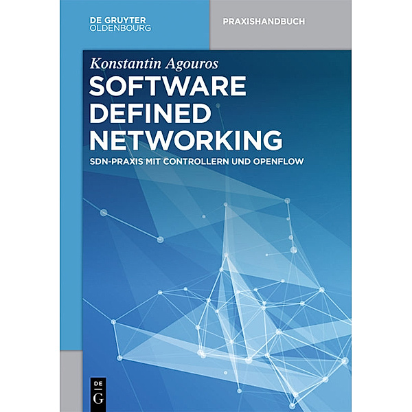 Software Defined Networking, Konstantin Agouros, Axel Eble