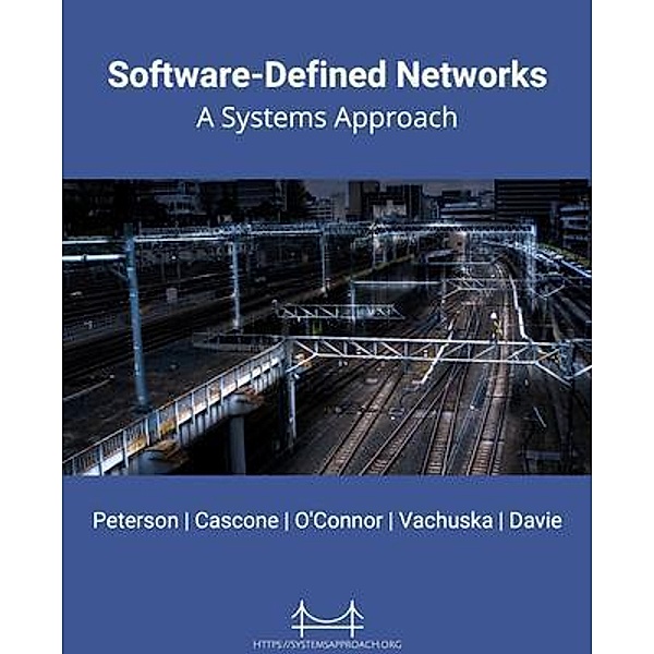 Software-Defined Networks, Larry Peterson, Carmelo Cascone, Bruce Davie