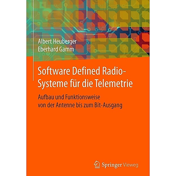Software Defined Radio-Systeme für die Telemetrie, Albert Heuberger, Eberhard Gamm