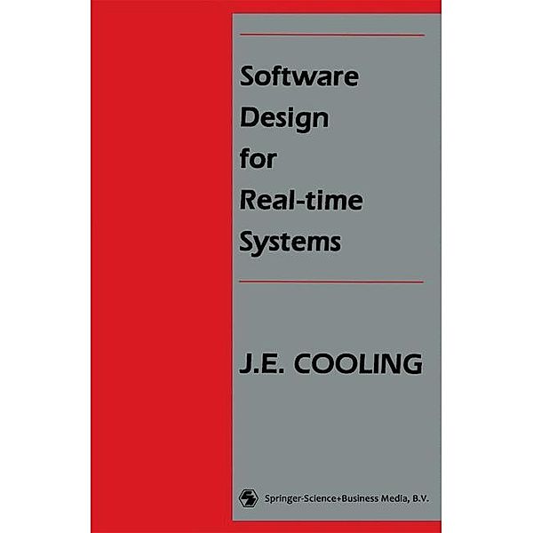 Software Design for Real-time Systems, J. E. Cooling