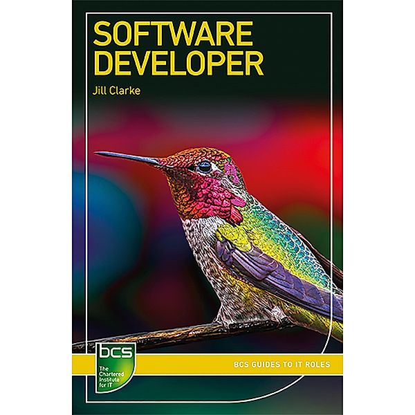 Software Developer / BCS Guides to IT Roles, Jill Clarke