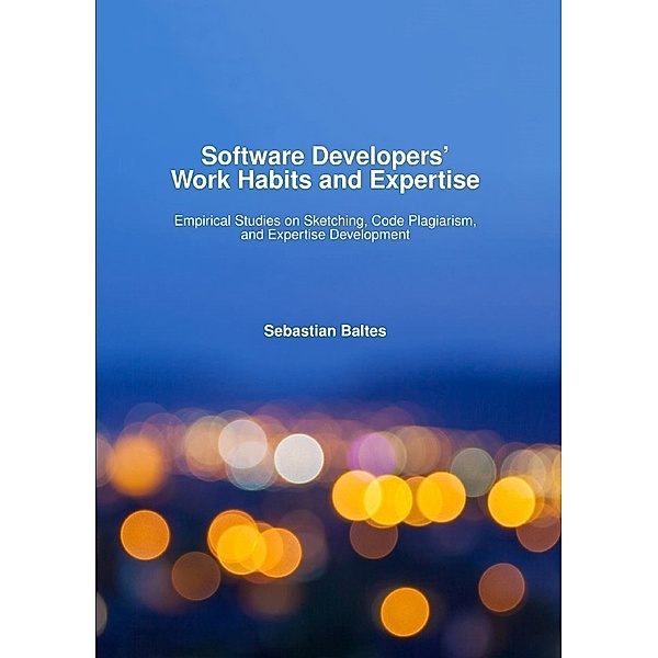 Software Developers' Work Habits and Expertise, Sebastian Baltes