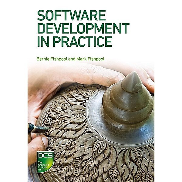Software Development in Practice, Bernie Fishpool, Mark Fishpool