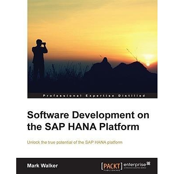 Software Development on the SAP HANA Platform, Mark Walker
