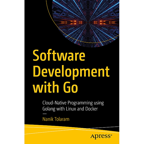 Software Development with Go, Nanik Tolaram