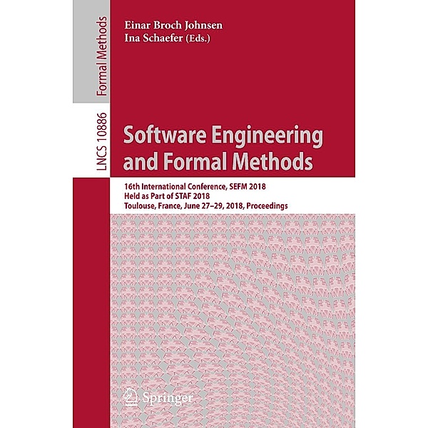 Software Engineering and Formal Methods / Lecture Notes in Computer Science Bd.10886