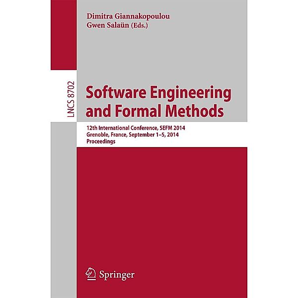 Software Engineering and Formal Methods / Lecture Notes in Computer Science Bd.8702