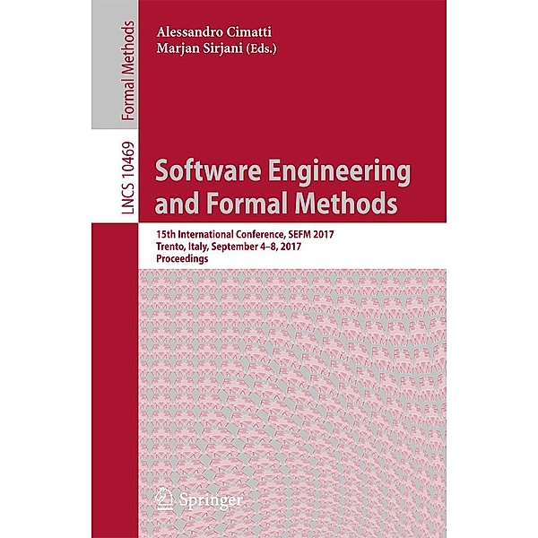 Software Engineering and Formal Methods / Lecture Notes in Computer Science Bd.10469