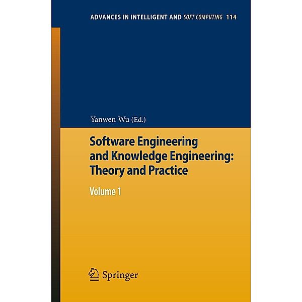 Software Engineering and Knowledge Engineering: Theory and Practice / Advances in Intelligent and Soft Computing Bd.114