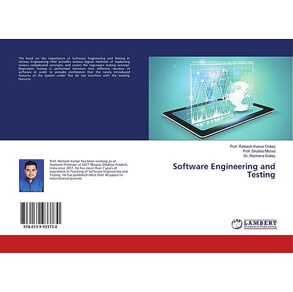 Software Engineering and Testing, Rakesh Kumar Dubey, Shubha Mishra, Rachana Dubey