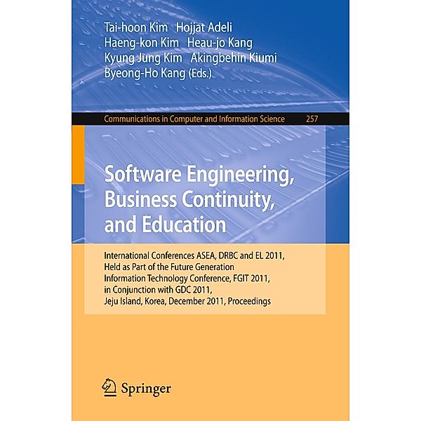 Software Engineering, Business Continuity, and Education / Communications in Computer and Information Science Bd.257