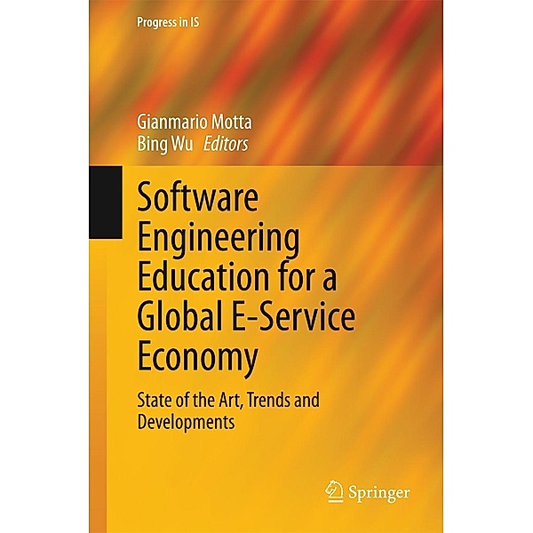 Software Engineering Education for a Global E-Service Economy / Progress in IS