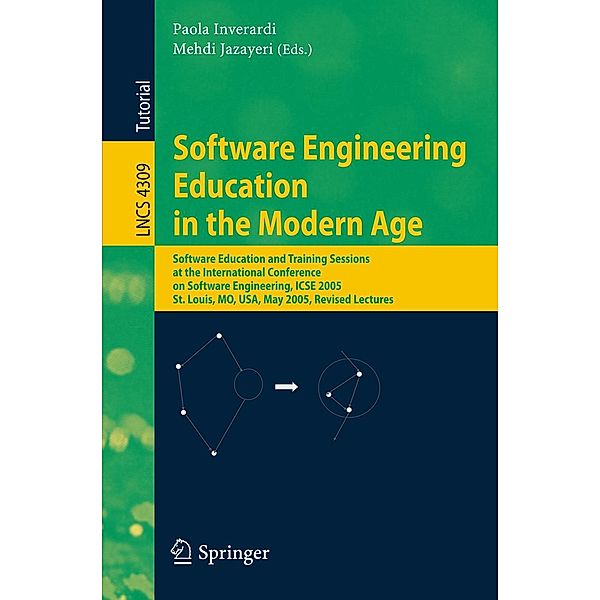 Software Engineering Education in the Modern Age / Lecture Notes in Computer Science Bd.4309