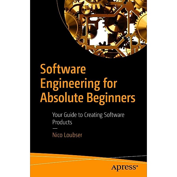 Software Engineering for Absolute Beginners, Nico Loubser