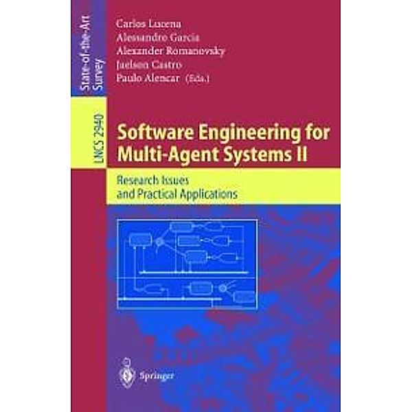 Software Engineering for Multi-Agent Systems II / Lecture Notes in Computer Science Bd.2940