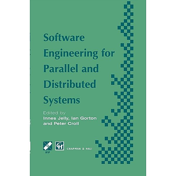 Software Engineering for Parallel and Distributed Systems / IFIP Advances in Information and Communication Technology