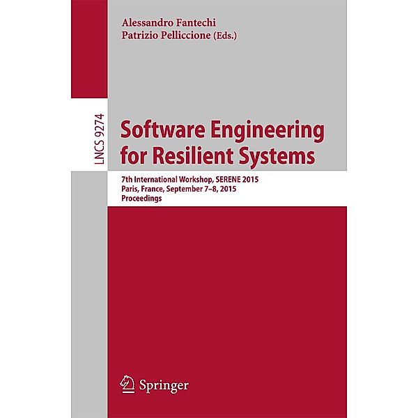 Software Engineering for Resilient Systems / Lecture Notes in Computer Science Bd.9274