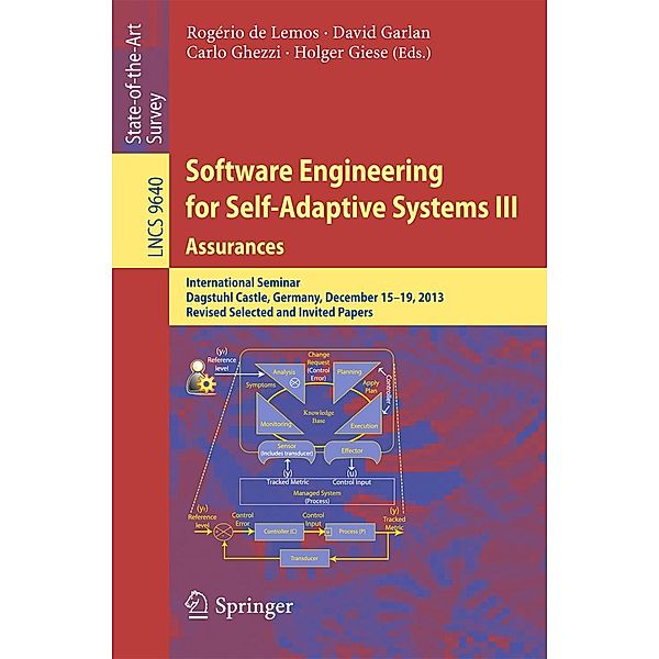 Software Engineering for Self-Adaptive Systems III. Assurances / Lecture Notes in Computer Science Bd.9640