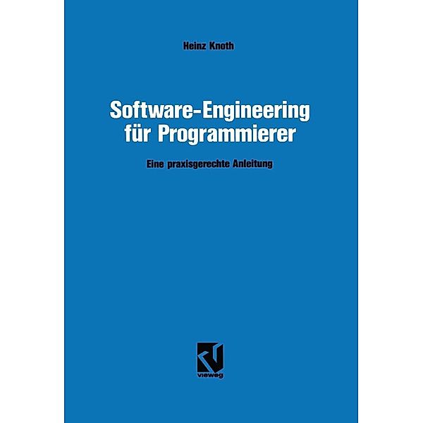 Software-Engineering für Programmierer, Heinz Knoth