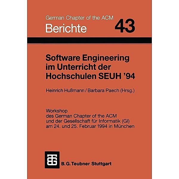 Software Engineering im Unterricht der Hochschulen SEUH '94 / Berichte des German Chapter of the ACM