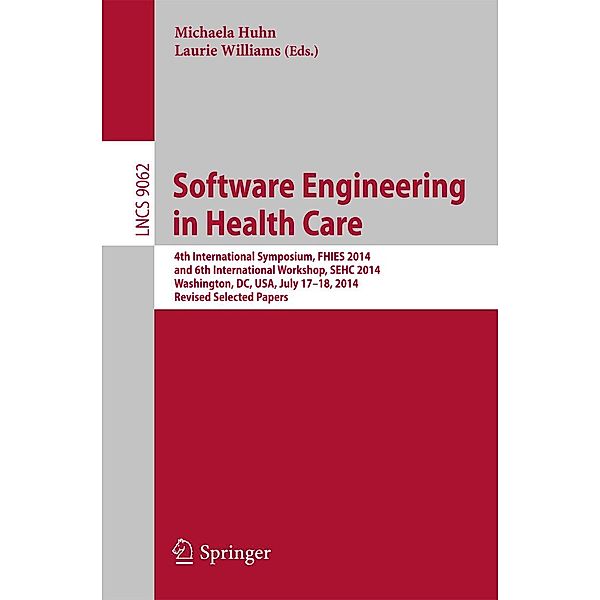 Software Engineering in Health Care / Lecture Notes in Computer Science Bd.9062