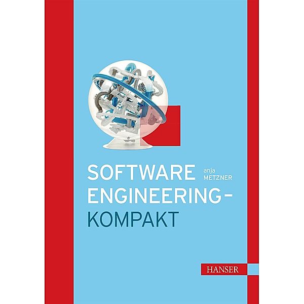 Software-Engineering - kompakt, Anja Metzner