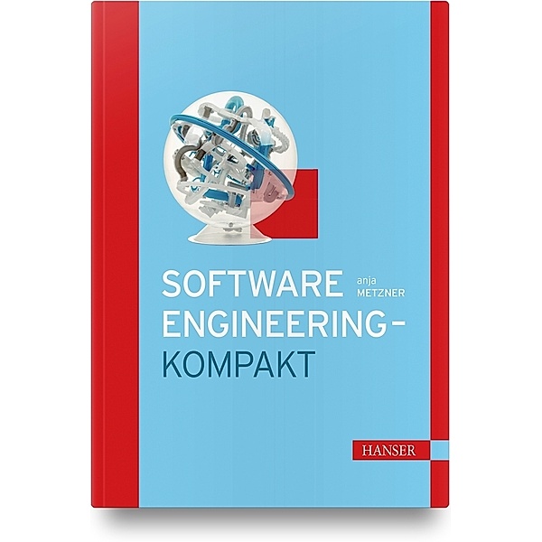 Software-Engineering - kompakt, Anja Metzner