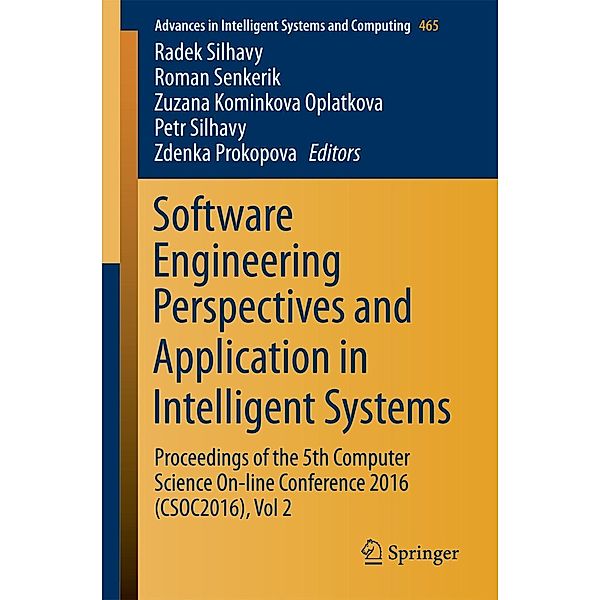 Software Engineering Perspectives and Application in Intelligent Systems / Advances in Intelligent Systems and Computing Bd.465