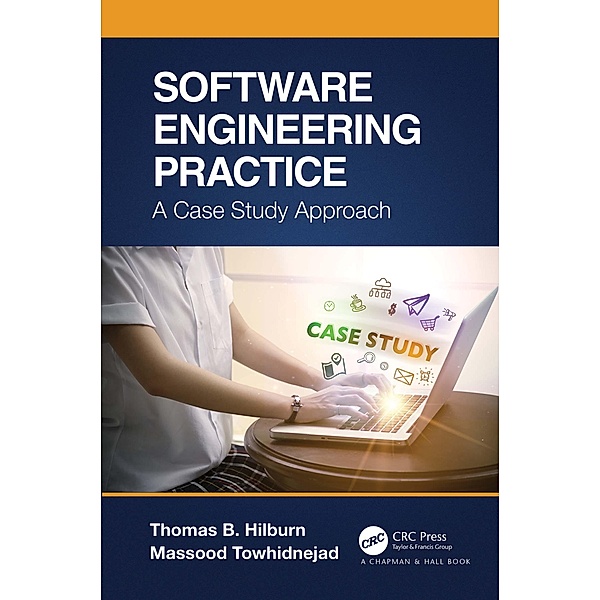 Software Engineering Practice, Thomas B. Hilburn, Massood Towhidnejad