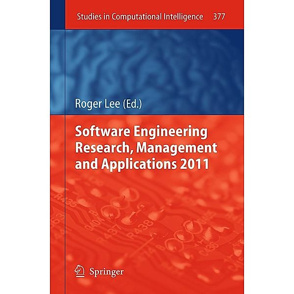 Software Engineering Research, Management and Applications 2011