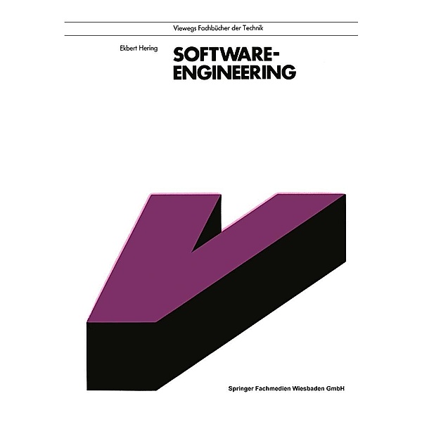 Software-Engineering / Viewegs Fachbücher der Technik, Ekbert Hering