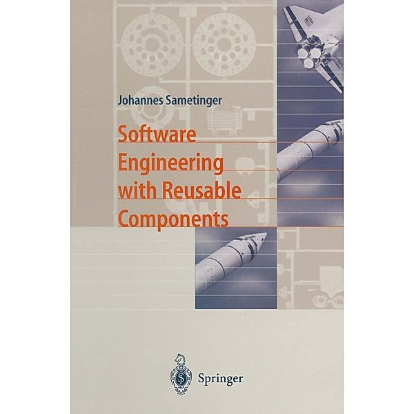 Software Engineering with Reusable Components, Johannes Sametinger