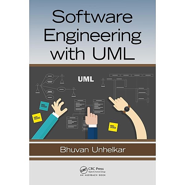 Software Engineering with UML, Bhuvan Unhelkar