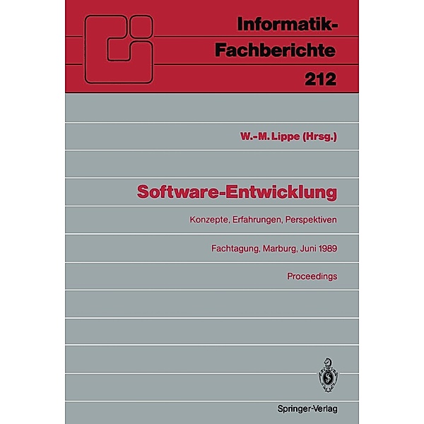 Software-Entwicklung / Informatik-Fachberichte Bd.212