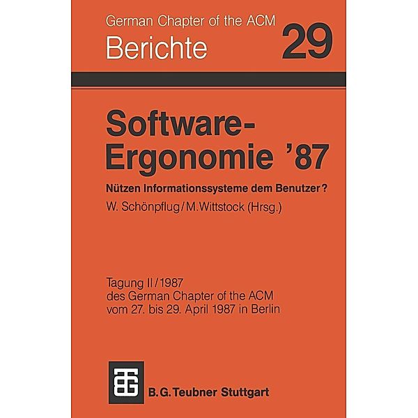 Software-Ergonomie '87 Nützen Informationssysteme dem Benutzer? / Berichte des German Chapter of the ACM