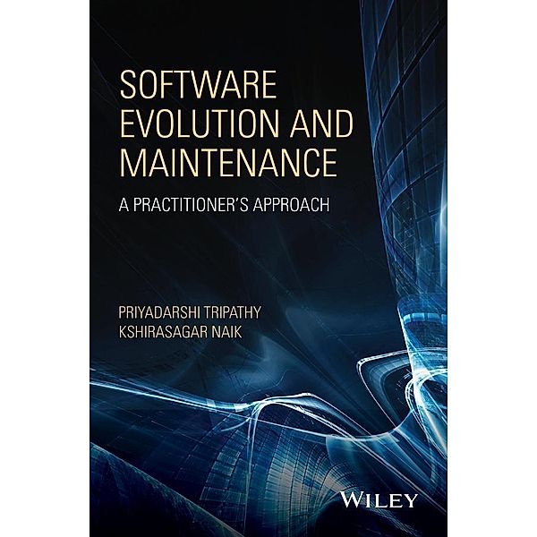 Software Evolution and Maintenance, Piyu Tripathy, Sagar Naik